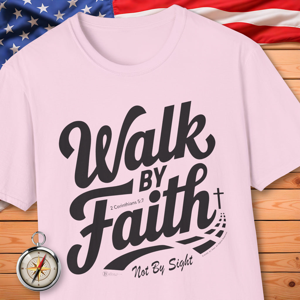 Walk By Faith! T-Shirt