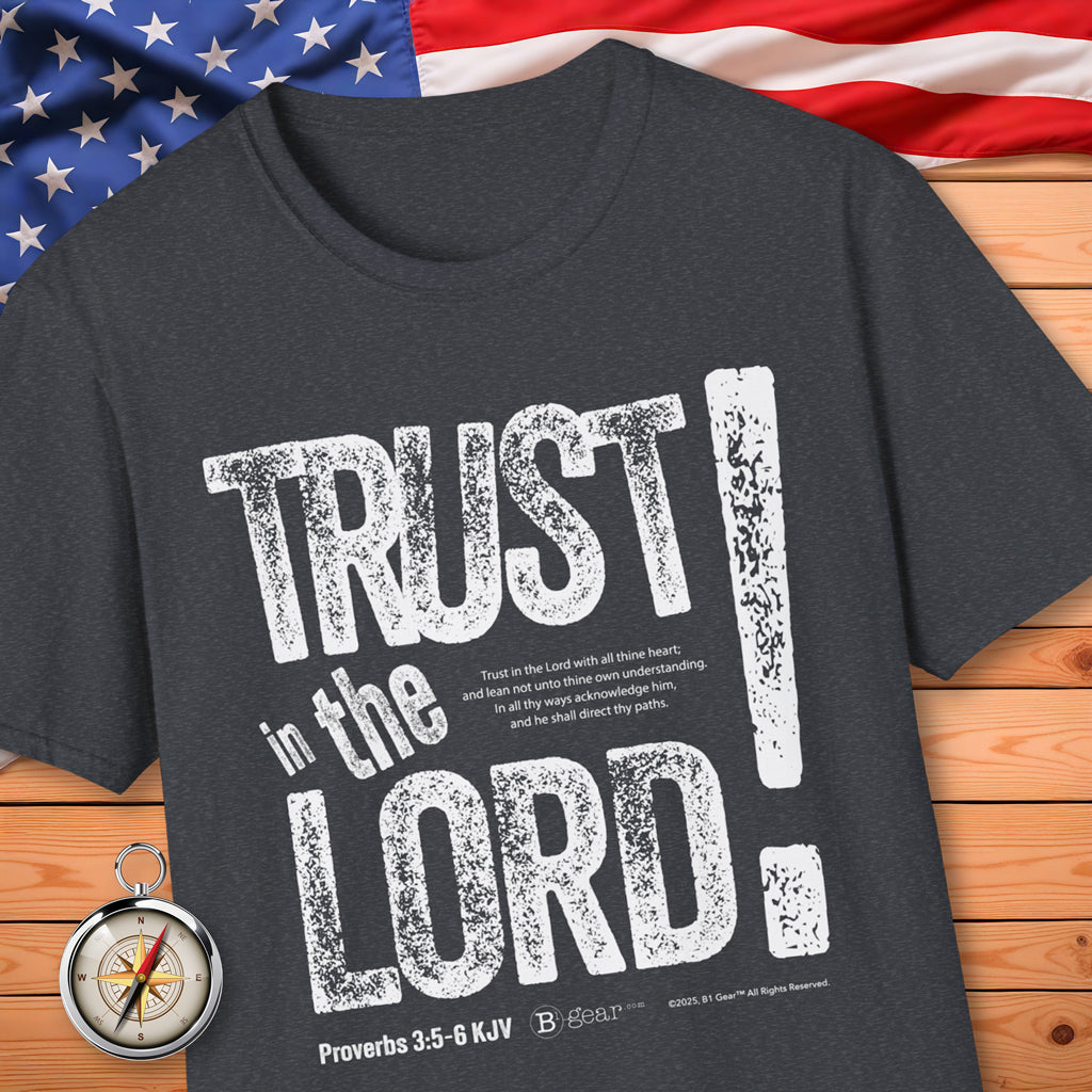 Trust In The LORD! T-Shirt