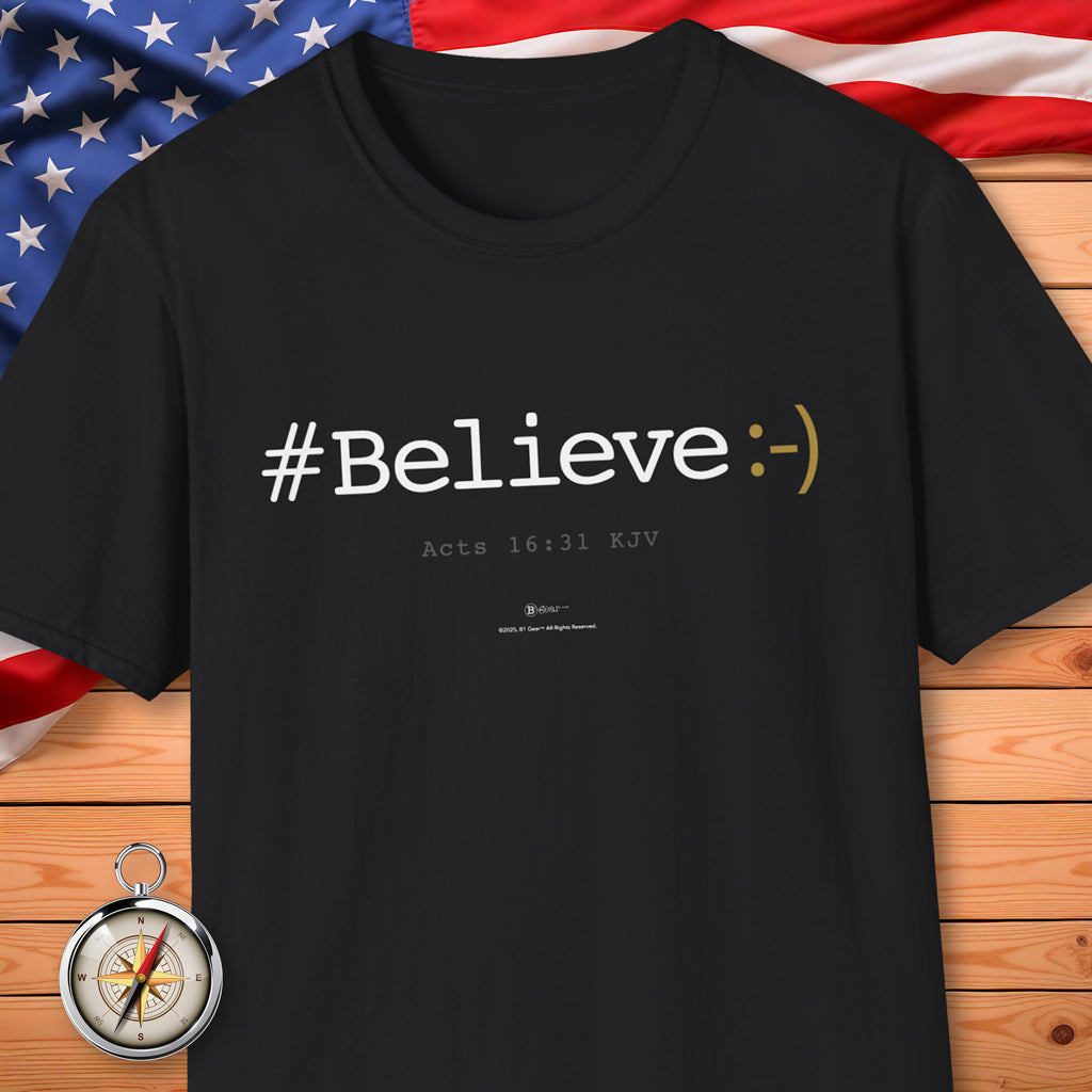 #BELIEVE :-) T-Shirt