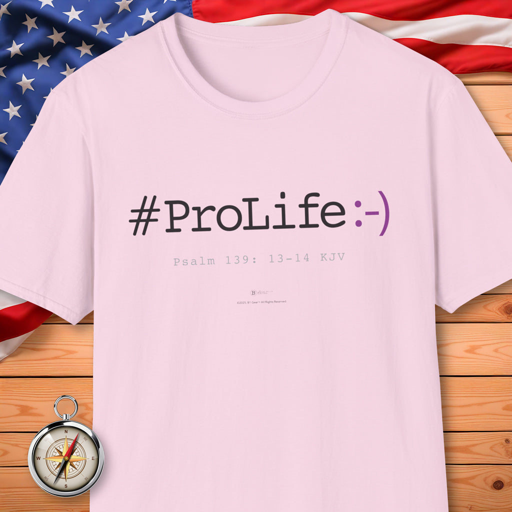 #ProLife :-) T-Shirt