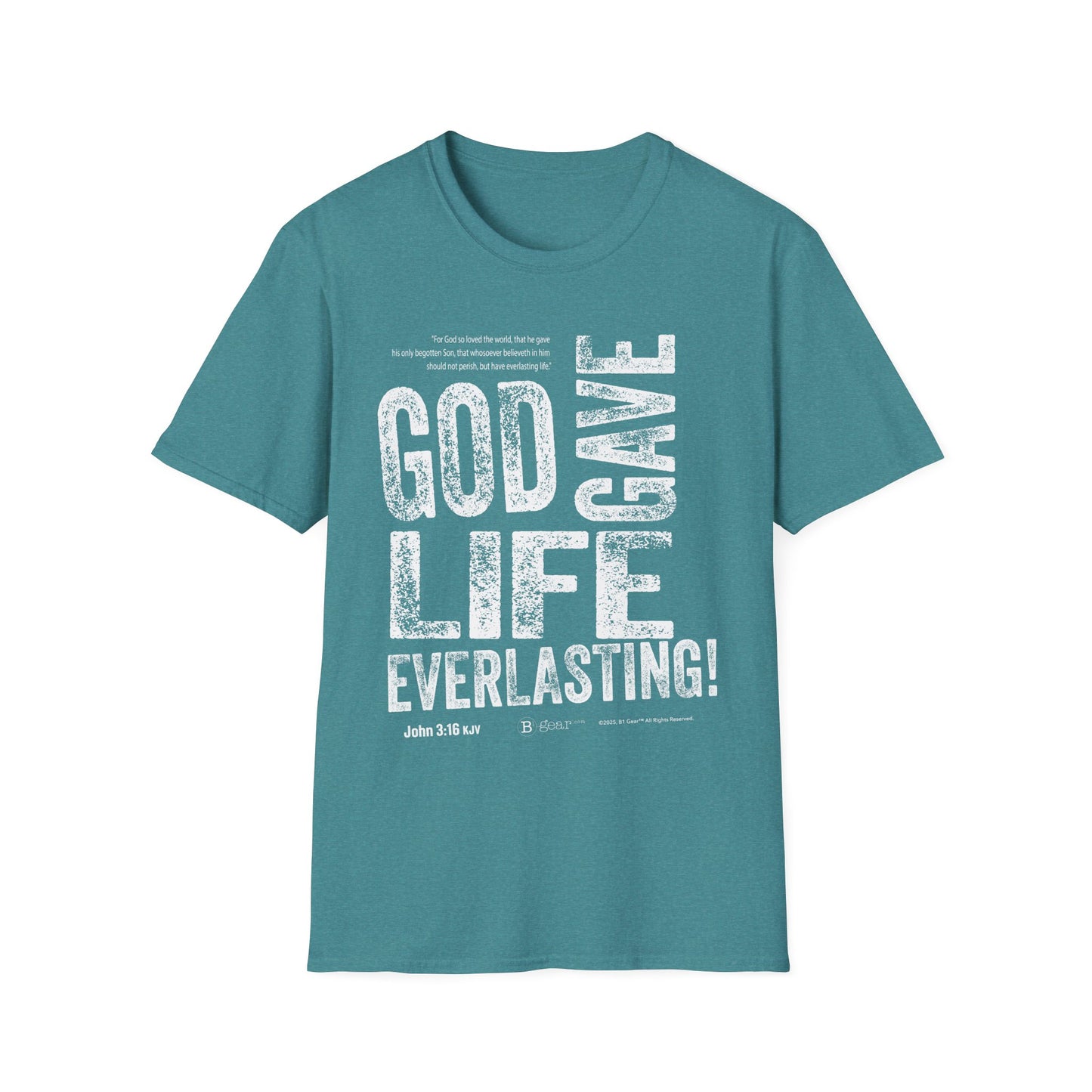 God Gave Life EVERLASTING! T-Shirt