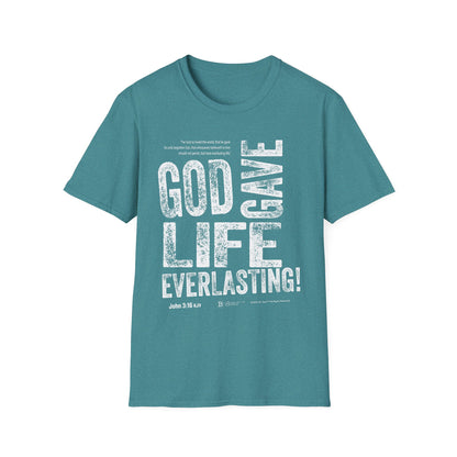 God Gave Life EVERLASTING! T-Shirt