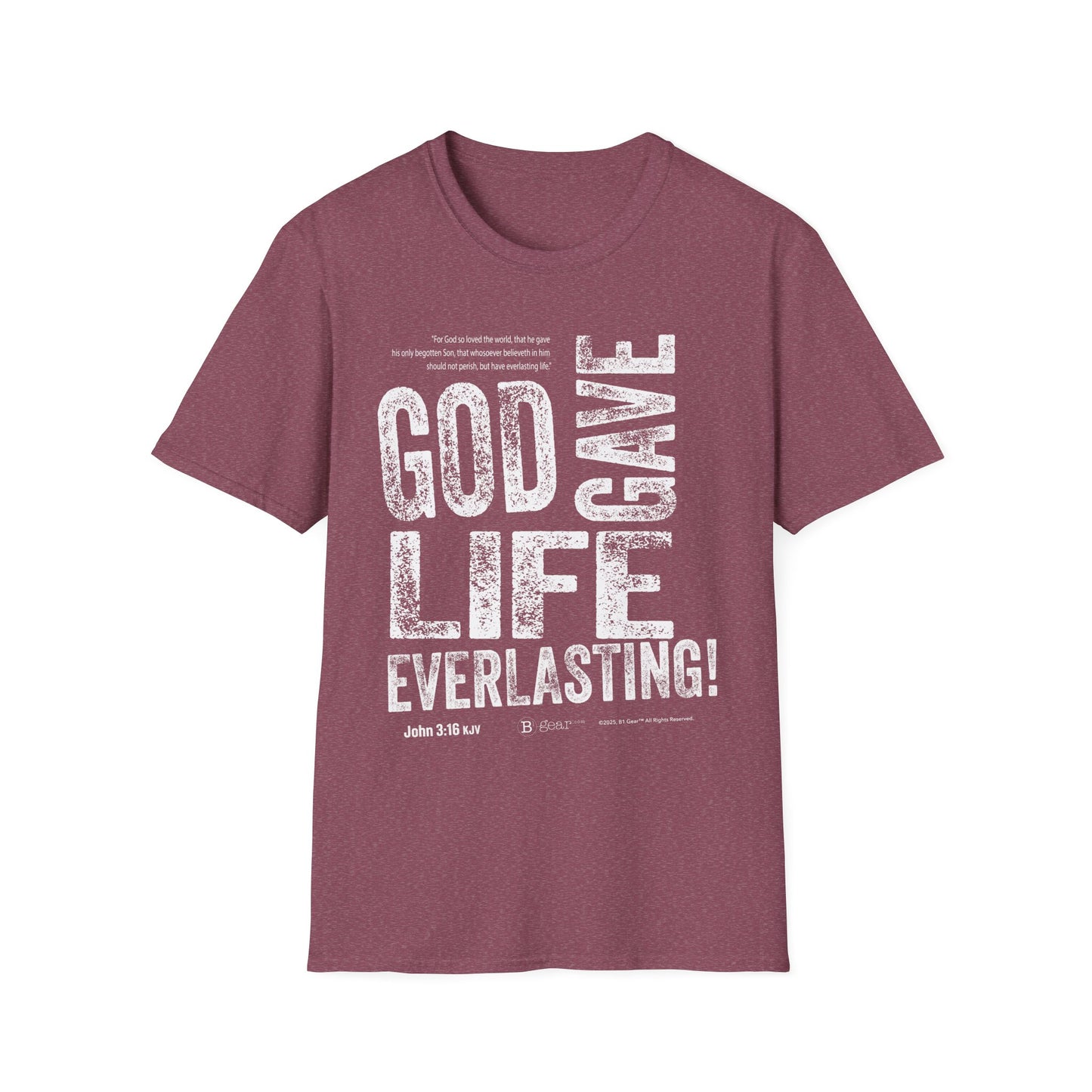 God Gave Life EVERLASTING! T-Shirt
