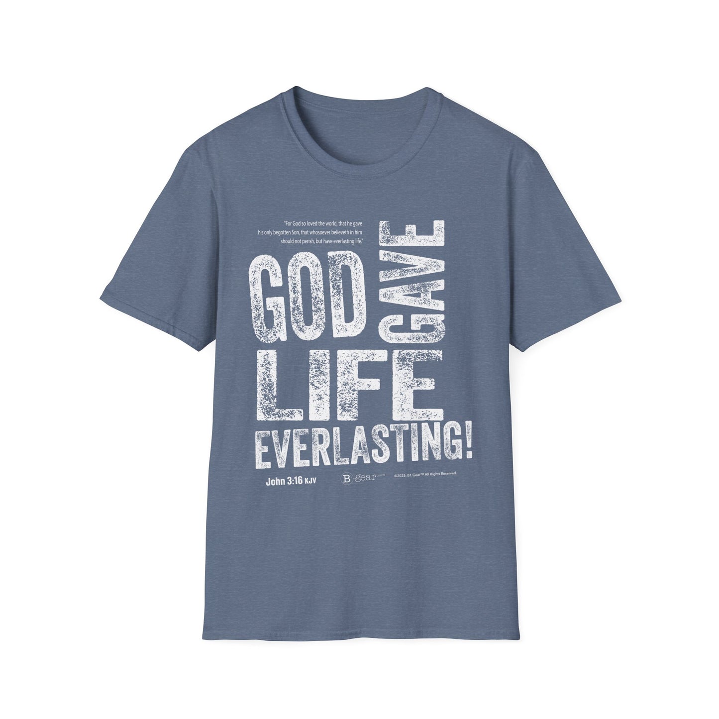 God Gave Life EVERLASTING! T-Shirt
