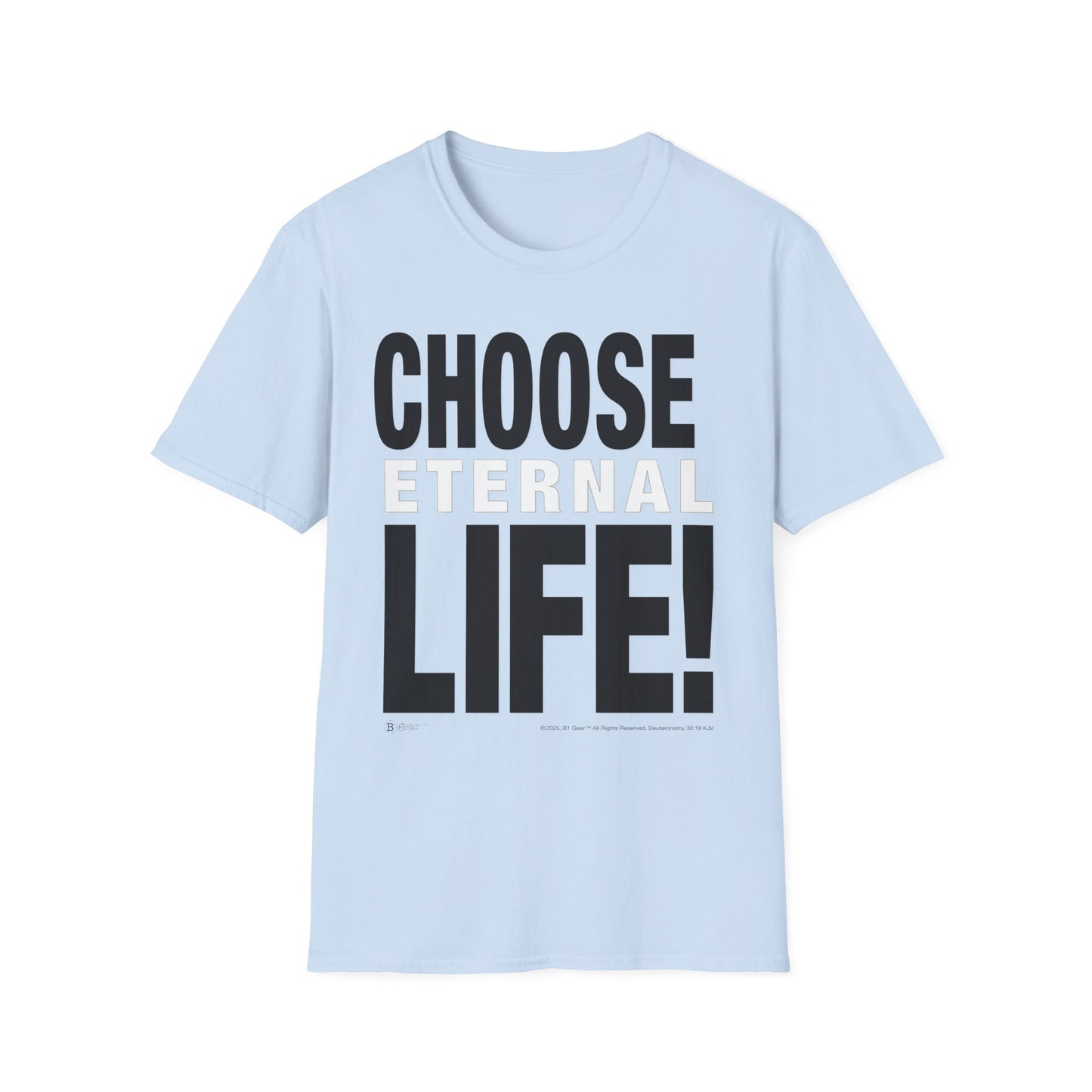Choose Eternal Life! T-Shirt