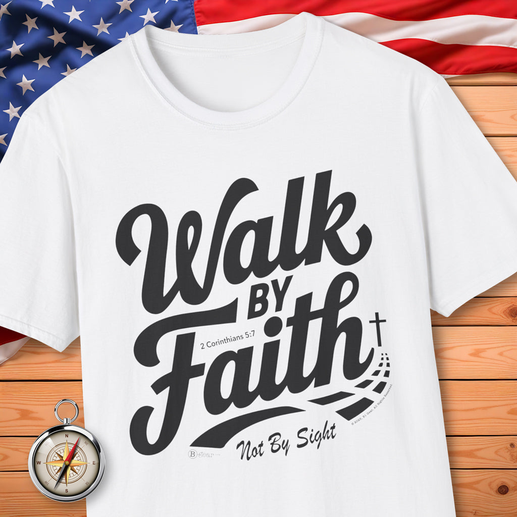 Walk By Faith! T-Shirt