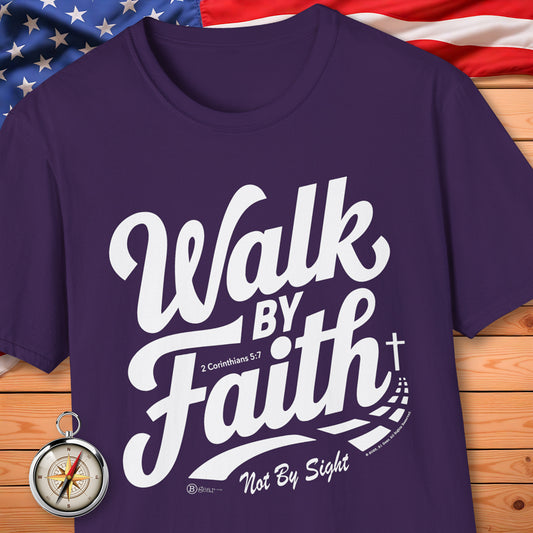 Walk By Faith! T-Shirt