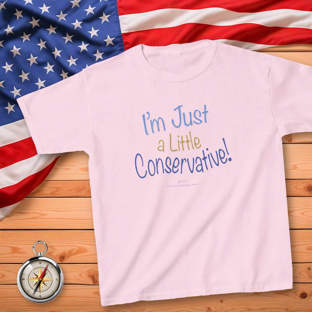 I'm Just A Little Conservative! Kid's T-Shirt