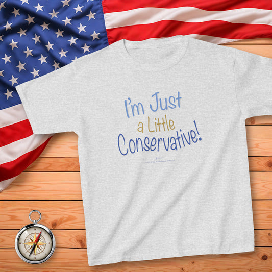 I'm Just A Little Conservative! Kid's T-Shirt