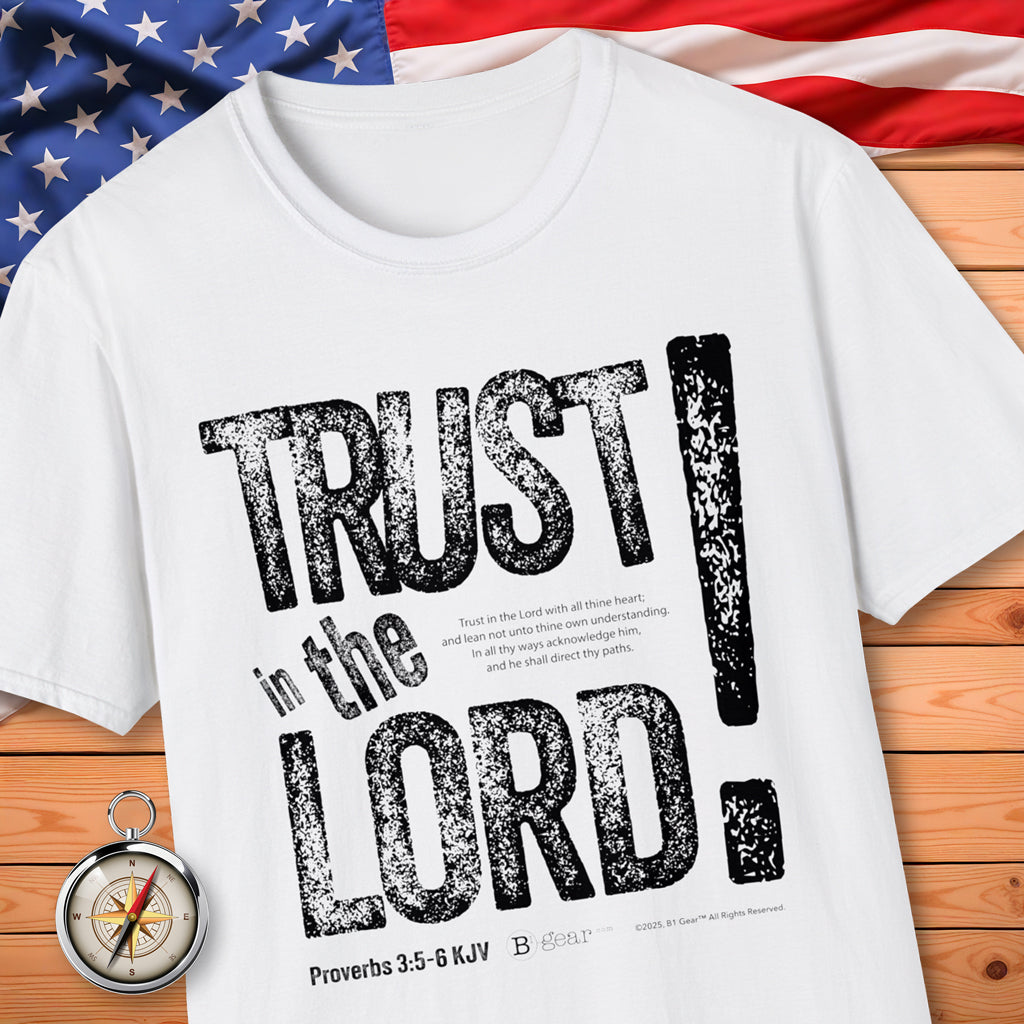 Trust In The LORD! T-Shirt