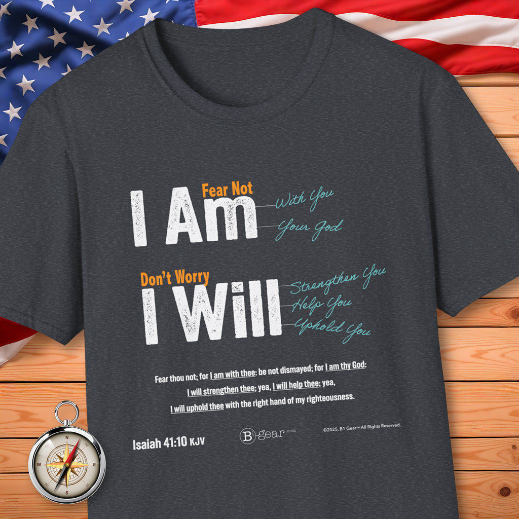 Fear Not I AM with you! T-Shirt