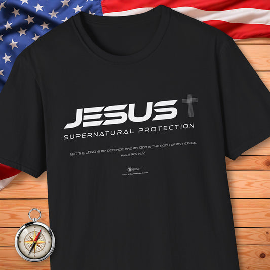 JESUS Supernatural Protection! T-Shirt