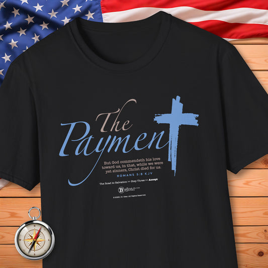 The Road to Salvation, Step 3, PAYMENT/Accept! T-Shirt