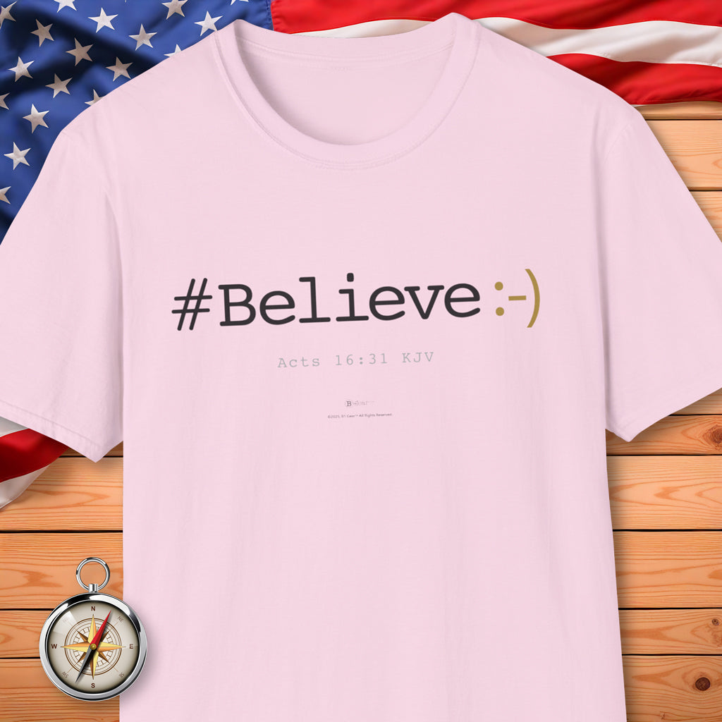 #BELIEVE :-) T-Shirt