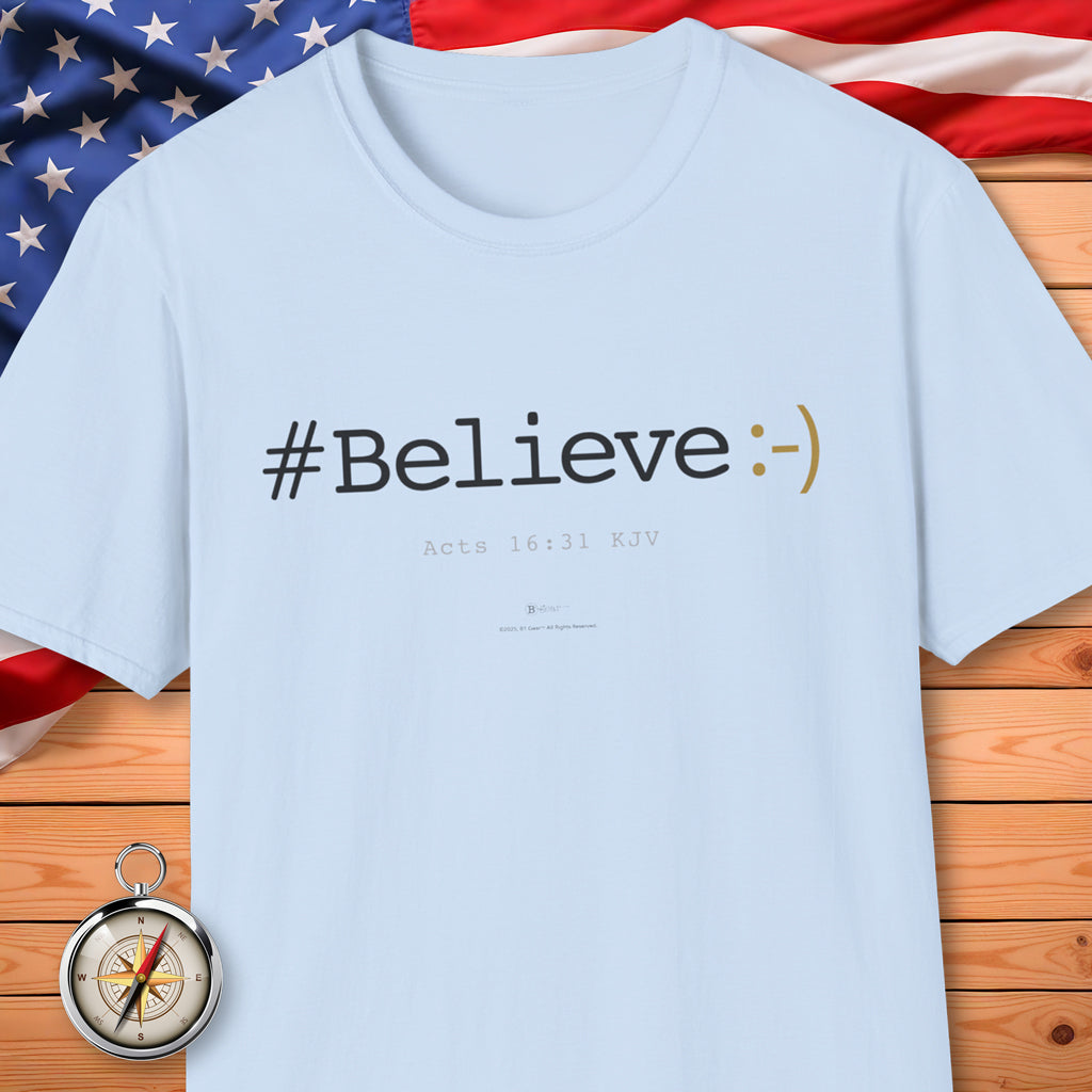 #BELIEVE :-) T-Shirt