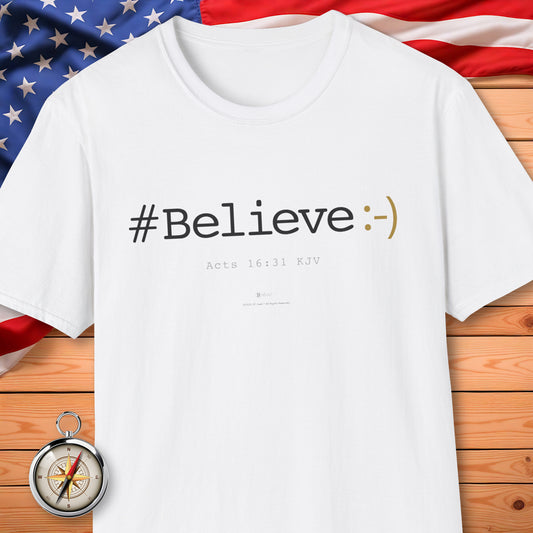 #BELIEVE :-) T-Shirt