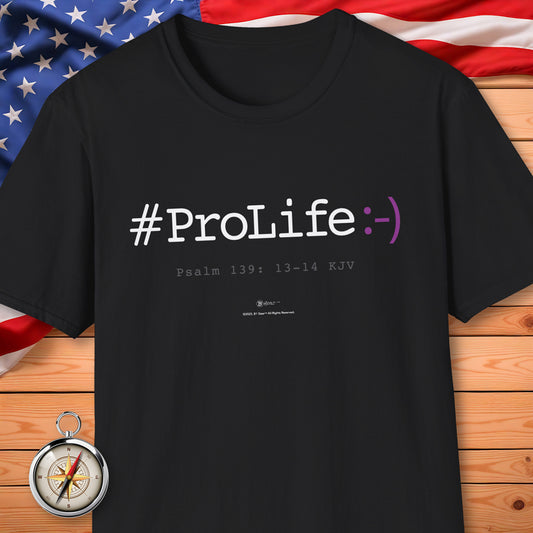 #ProLife :-) T-Shirt