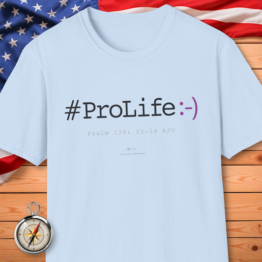 #ProLife :-) T-Shirt