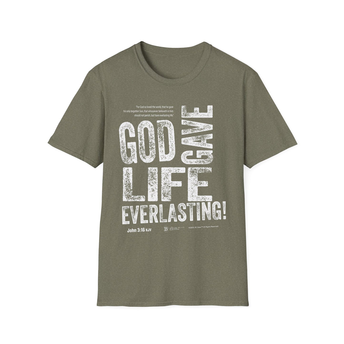 God Gave Life EVERLASTING! T-Shirt