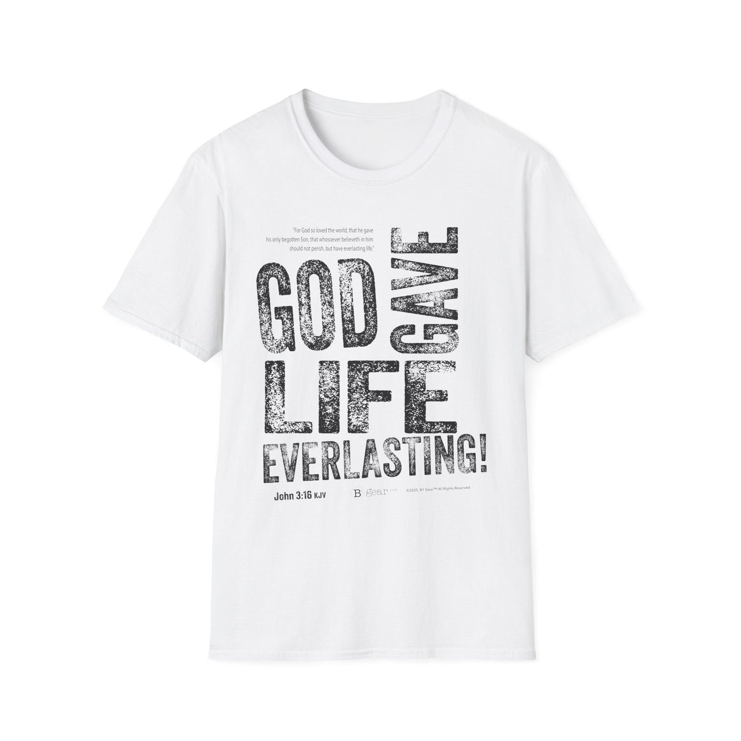 God Gave Life EVERLASTING! T-Shirt